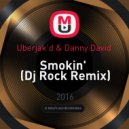 Uberjak'd & Danny David - Smokin'