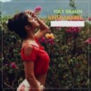 Toly Braun - Unshakable