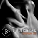 Digital Rhythmic - Loverman_129 (KissFM 2.0 Radio Show)