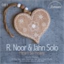 R. Noor & Jahn Solo - Heart So Heavy