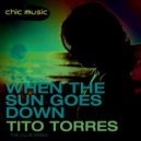 Tito Torres - When the Sun Goes Down