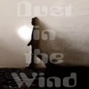 Kansas - Dust In The Wind