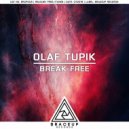 Olaf Tupik - Break Free (Original Mix)
