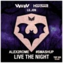 W&W & Hardwell ft Lil Jon - Live The Night