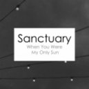 Sanctuary - When You Were My Only Sun