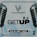 Volo Da Saint & Jubsta & Loveness - Get Up (feat. Loveness) (Radio Mix)