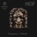 Keif - Ghost (Original Mix)