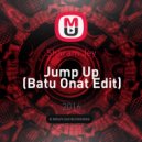 Sharam Jey - Jump Up (Batu Onat Edit)