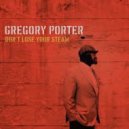 Gregory Porter - Don\'t Lose Your Steam (Axmod Remix)