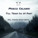 Marco Calanni - Till Tears Do Us Part (Hiroshi Kawa Remix)
