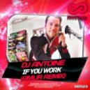 DJ Antoine - If You Work (AMUR Remix)