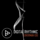 Digital Rhythmic - Loverman_130 (KissFM 2.0 Radio Show)