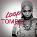 L.O.O.P - Tombei feat. Karol Conka (Original Mix)