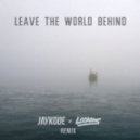 Swedish House Mafia - Leave The World Behind (JayKode & Lookas Remix)