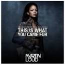 Calvin Harris feat. Rihanna - This Is What You Came For (Martin Loud Remix)
