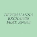 Devon Hanna feat. Angie - Exchange