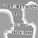 Hifi Sean faat. Paris Grey - Lost Without You (Radio Edit)