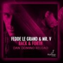 Fedde Le Grand & Mr V. - Back & Forth