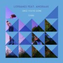 Loframes feat. Anoraak - Since You've Gone