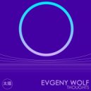 Evgeny Wolf - Thoughts