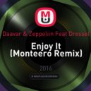 Daavar & Zeppeliin Feat Dressel - Enjoy It (Monteero Remix)