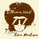 Thomas Vent - Time Machine (Original Mix)