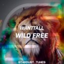 Wanttall - Wild Free (Extended Mix)