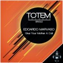 Edoardo Marvaso - Give Your Mother A Call