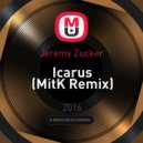 Jeremy Zucker - Icarus (MitK Remix)
