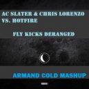 AC Slater & Chris Lorenzo vs. Hotfire - Fly Kicks Deranged