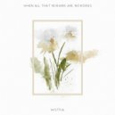 Wistful - When All That Remains Are Memories (Original mix)