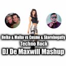 Heiko & Maiko vs Cosmo & Skorobogatiy - Techno Rock (DJ De Maxwill Mashup)