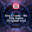 Ana Criado - No One Home (Andrey-Ko Remix)