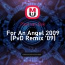 Paul van Dyk - For An Angel 2009 (PvD Remix \'09)