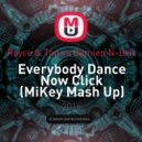 Royce & Tan vs Damien N-Drix - Everybody Dance Now Click