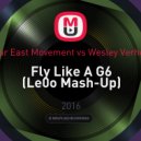 Far East Movement vs Wesley Verhey - Fly Like A G6 (Le0o Mash-Up)