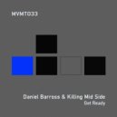 Daniel Barross, Killing Mid Side - Get Ready (Original Mix)
