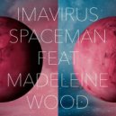 Imavirus feat. Madeleine Wood - Spaceman (Original mix)