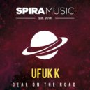 Ufuk K - Deal On The Road (Original Mix)