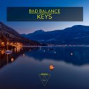 Bad Balance - Keys (Original Mix)