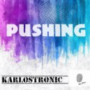 Karlostronic - Pushing