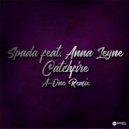 Spada feat. Anna Leyne - Catchfire