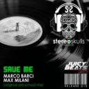 Marco Barci & Max Milani - Save Me (old school original mix)