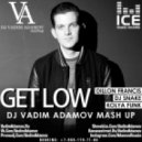 Dillon Francis & DJ Snake VS Kolya Funk - Get Low (DJ Vadim Adamov Mash UP)