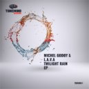 Michel Godoy & L.A.V.A - Twilight Rain (Original mix)