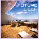 GAGARIN - FUTURE DEEP vol. 18 (Live mix)