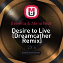 Gelvetta & Alёna Nice - Desire to Live