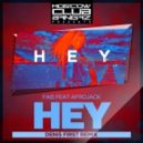 Fais feat Afrojack - Hey (Denis First Remix)
