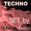 Dj Netaly Deeva - TECHNO SET (Deep mix)