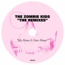 The Zombie Kids - My House Is Your House (Both Face Remix)
